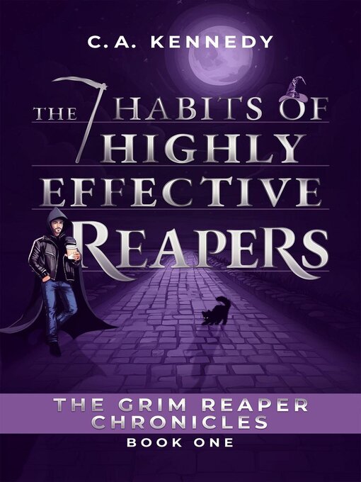 Title details for The 7 Habits of Highly Effective Reapers by C.A. Kennedy - Available